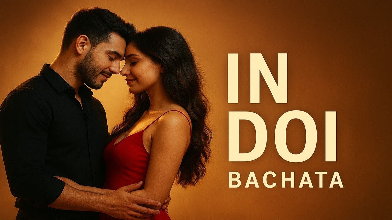 🎶 &bdquo;IN DOI&rdquo; &mdash;  bachata