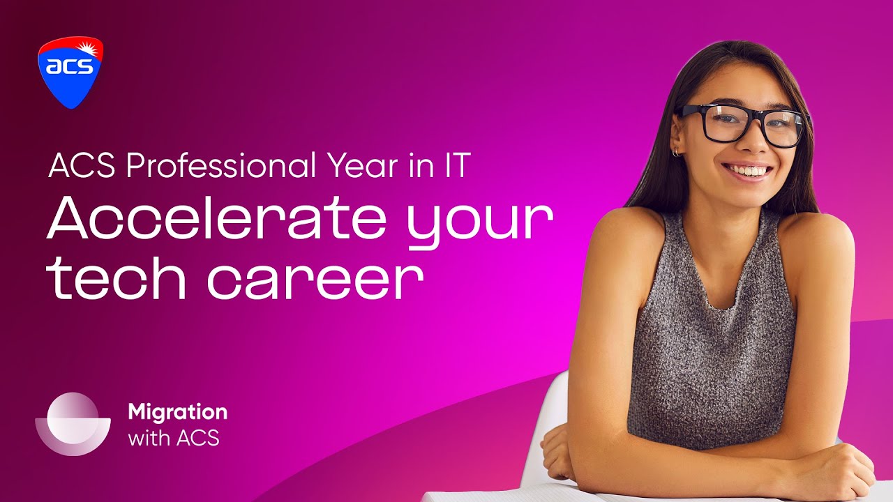 ACS Professional Year in IT | Accelerate your tech career