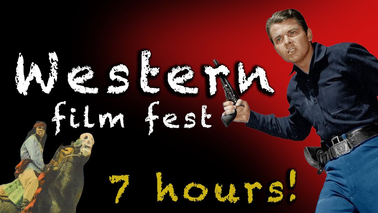 WESTERN Film Festival - 7 HOURS of Classic Movies