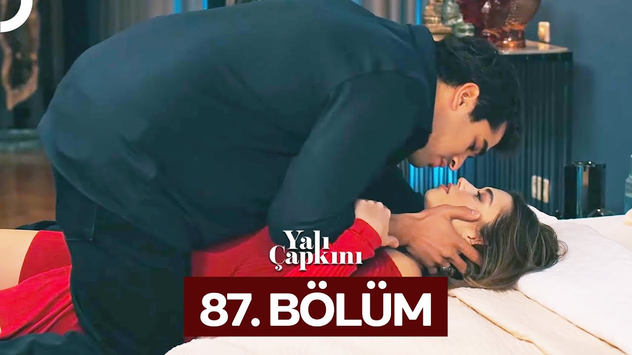 Yalı &Ccedil;apkını 87. B&ouml;l&uuml;m