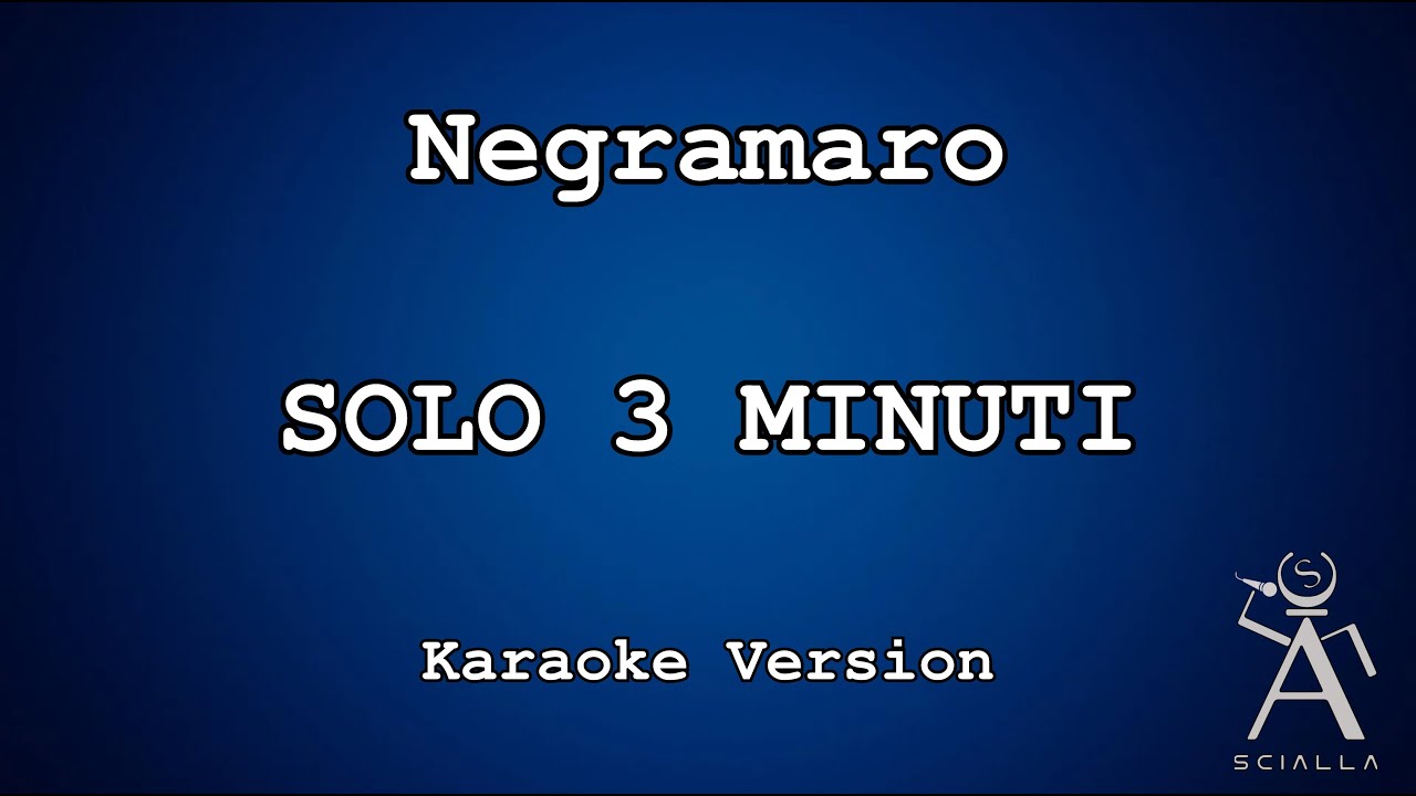 Negramaro - Solo 3 Minuti (KARAOKE)