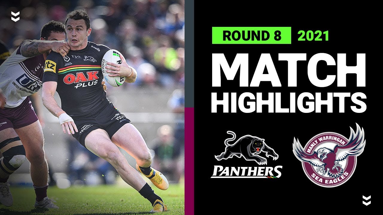 NRL Highlights | Panthers v Sea Eagles Match Highlights | Round 8, 2021 | Telstra Premiership | NRL