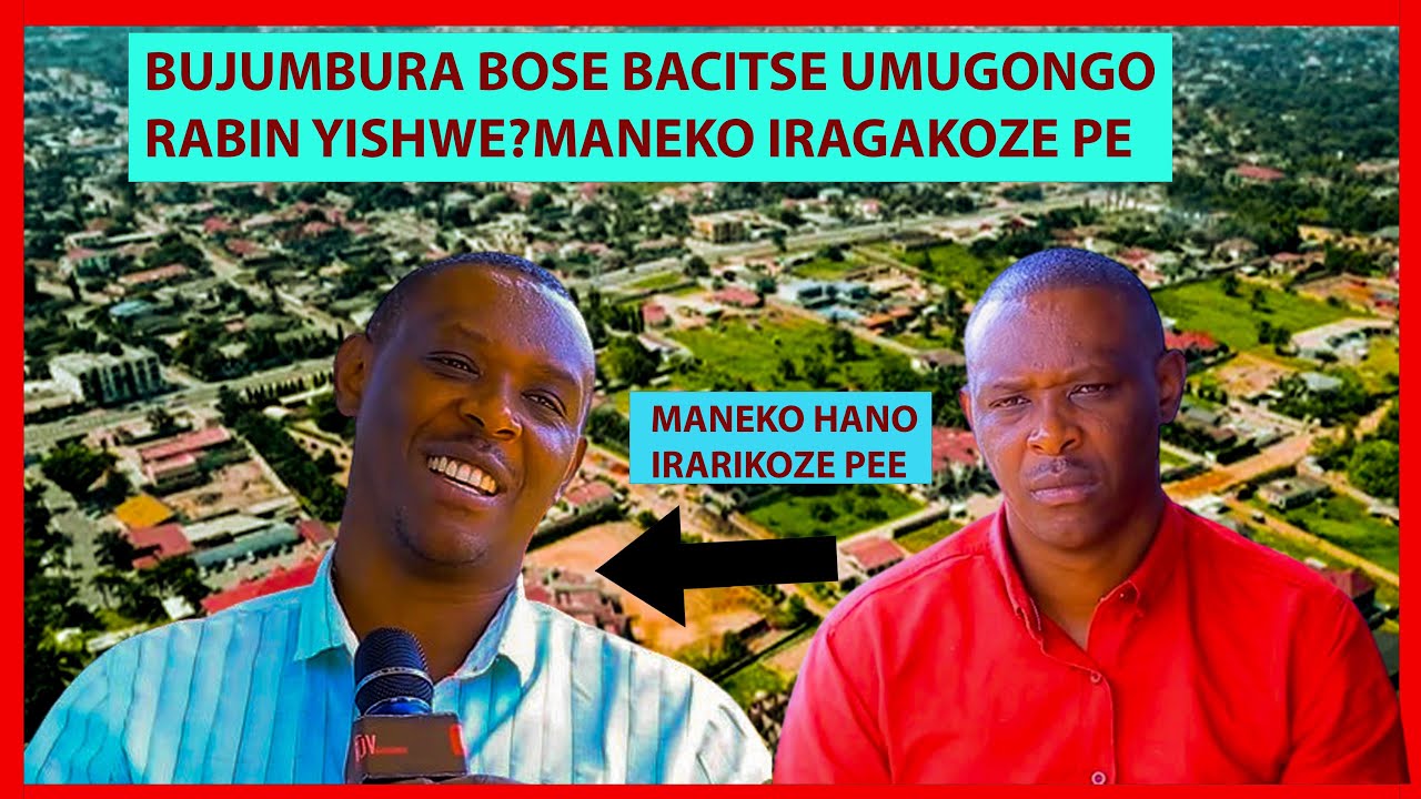 🔴BUJUMBURA YOSE ICITSE UMUGONGO RABIN YISHWE? MANEKO Y'UBURUNDI IRARIKOZE MUSENGERE UYU MUGABO MWESE
