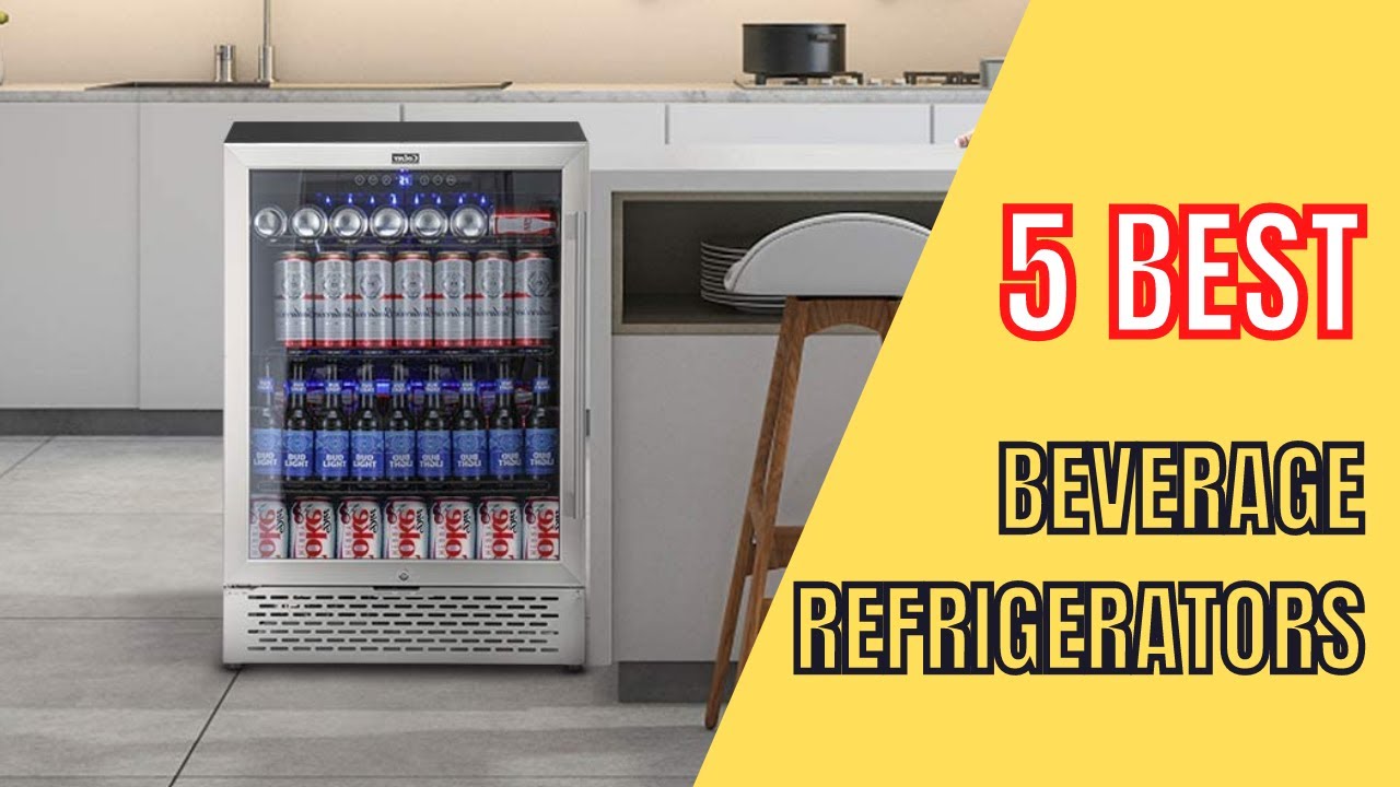 5 Best Beverage Refrigerators to GET NOW!!!
