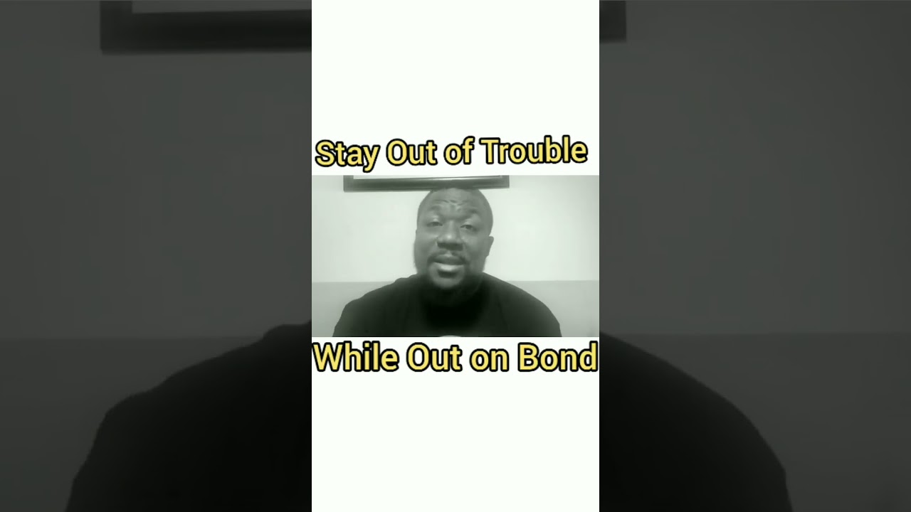 Stay Out of Trouble While on Bond