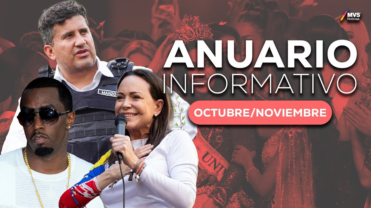 ANUARIO 2025: Los acontecimientos M&Aacute;S RELEVANTES de OCTUBRE y NOVIEMBRE | MVS Noticias