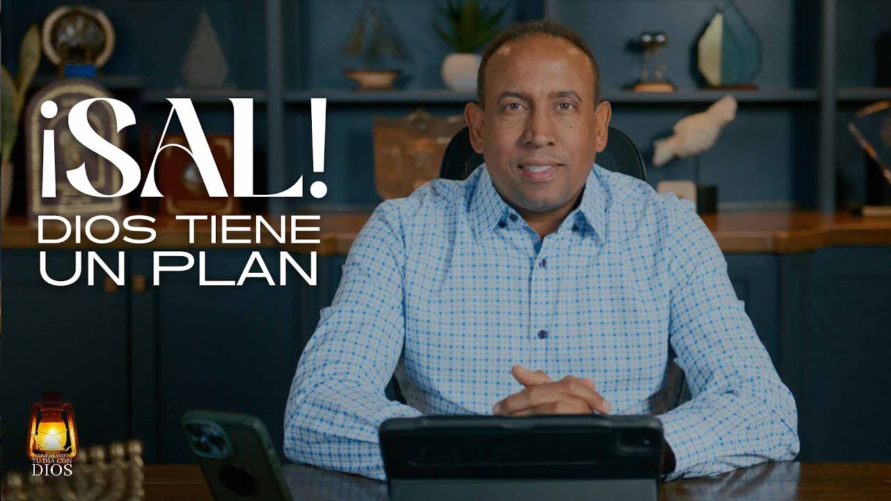 Comenzando Tu D&iacute;a Con Dios l Sal, Dios Tiene un Plan l Parte 1 l Pastor Juan Carlos Harrigan