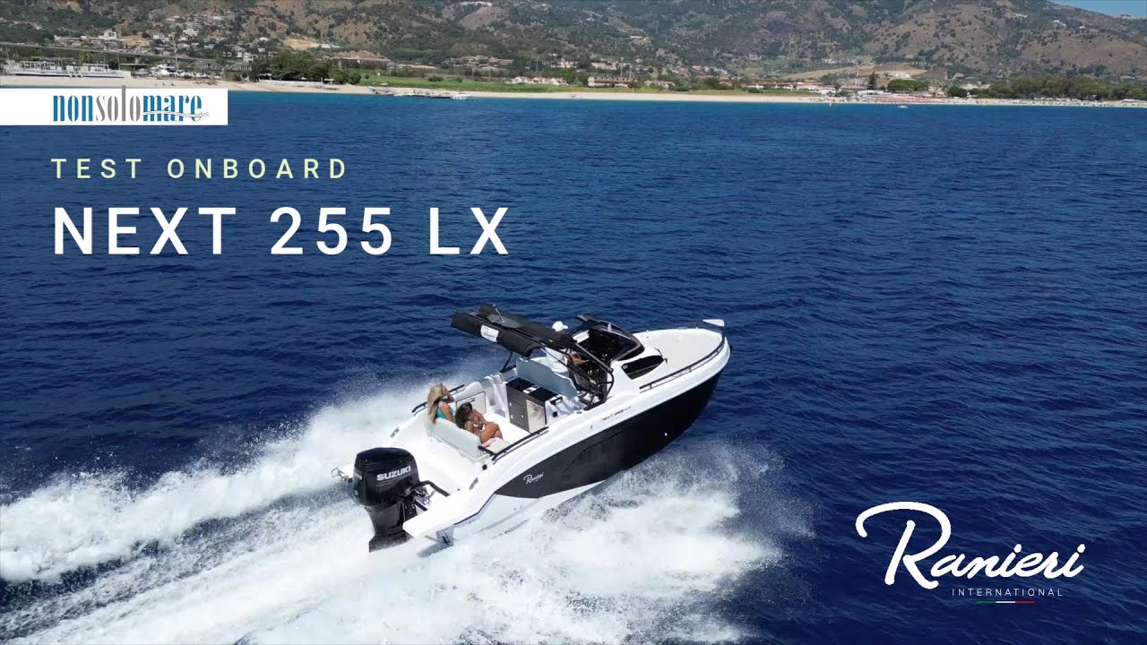 Next 255 LX by Ranieri International - tour onboard e TEST in mare con un Suzuki DF300