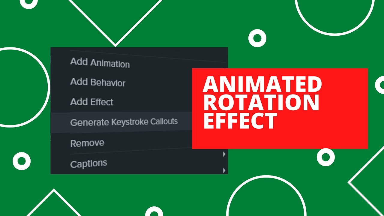 Make an animated rotation in Camtasia