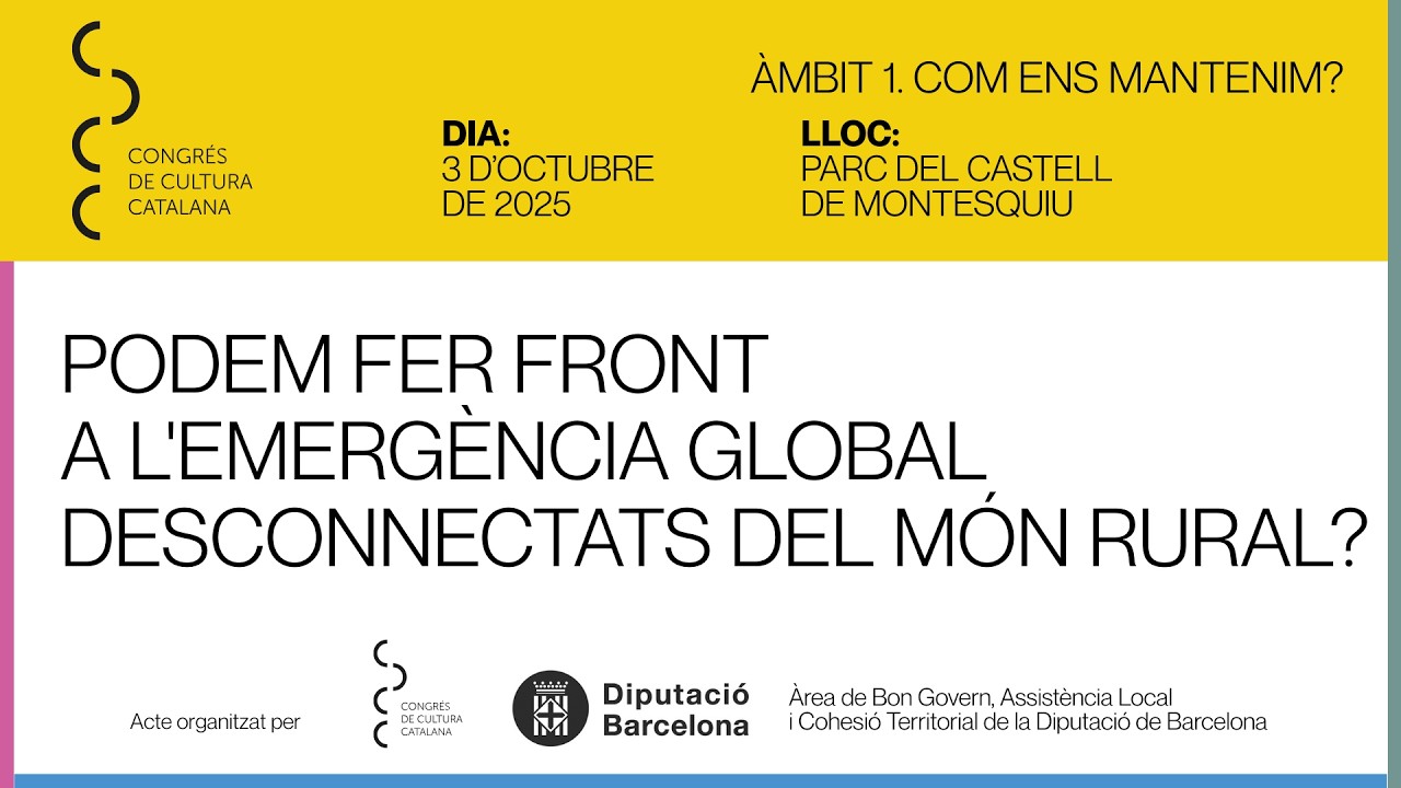 Podem fer front a l'emergència global desconnectats del món rural? - Congrés de Cultura Catalana