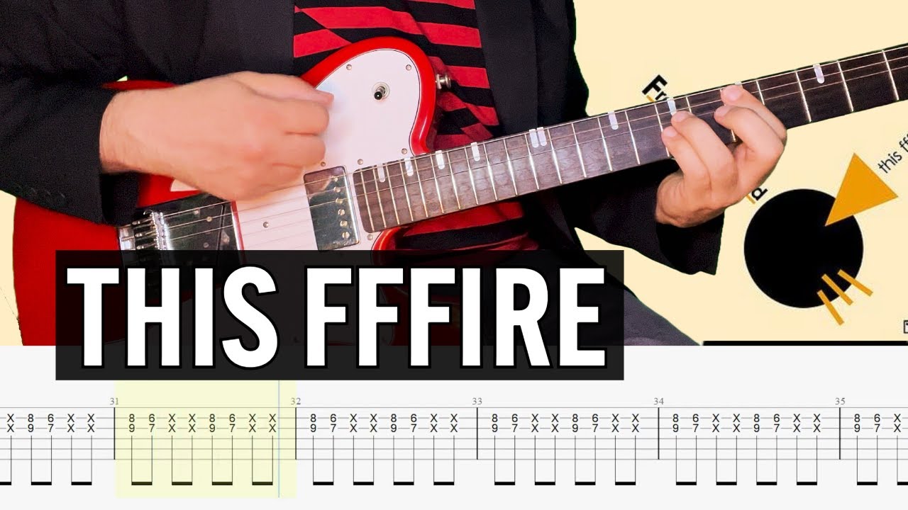 This Fire Franz Ferdinand Guitar Tab Cover Lesson Tutorial