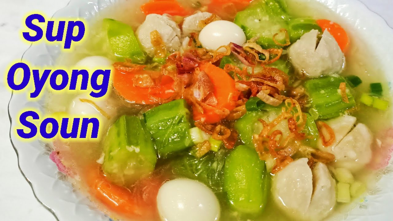 Cara Memasak Sup Oyong Soun‼️mudah dan simple ❗ kuahnya seger banget