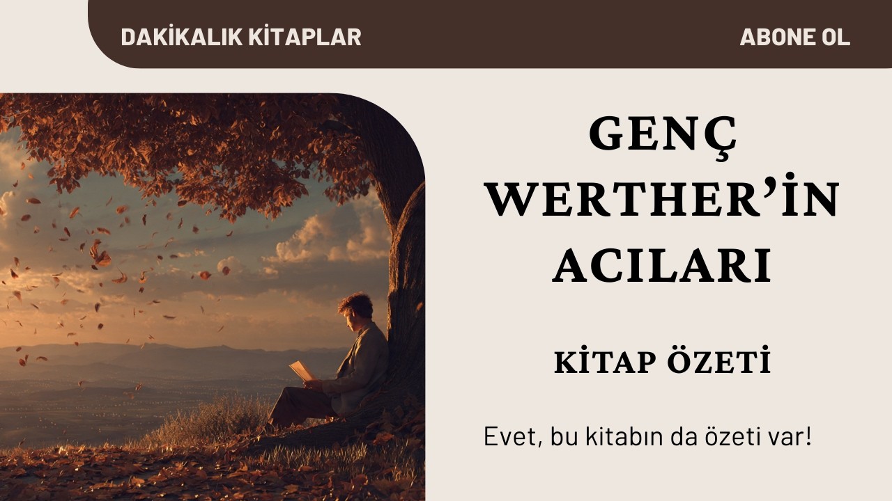 Goethe – Genç Werther’in Acıları | Derin ve Akıcı Kitap Özeti