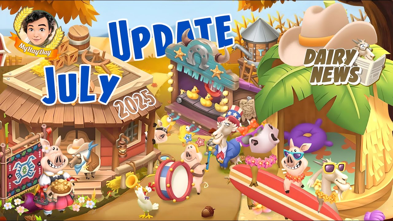 Detail Everything in JuLy Hay Day Update 2025 #hayday #supercell