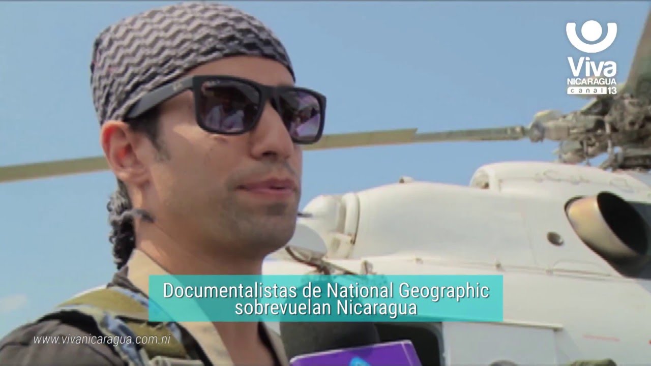 Documentalistas de National Geographic sobrevuelan Nicaragua