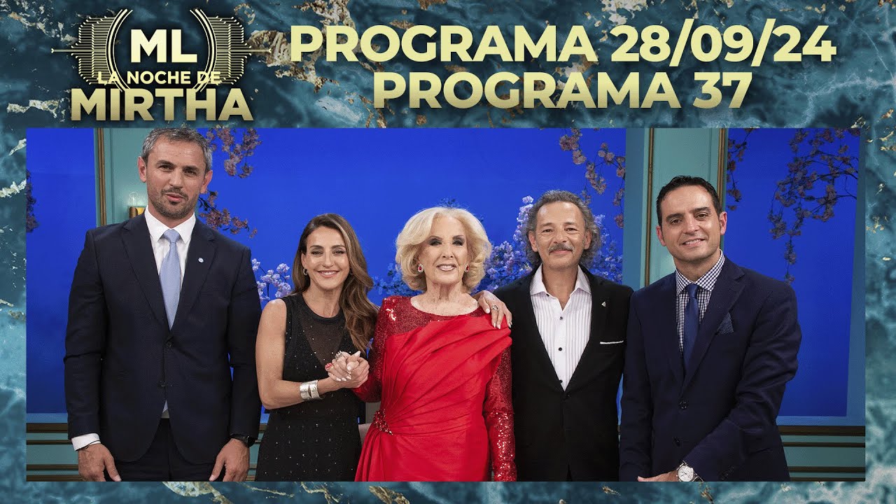 LA NOCHE DE MIRTHA - Programa 28/09/24 - PROGRAMA 37 - TEMPORADA 2024