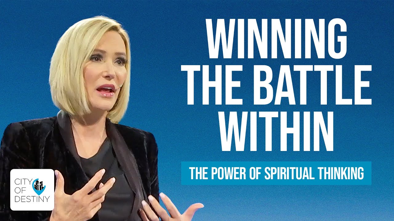 Winning the Battle Within: The Power of Spiritual Thinking | Paula White-Cain | City of Destiny