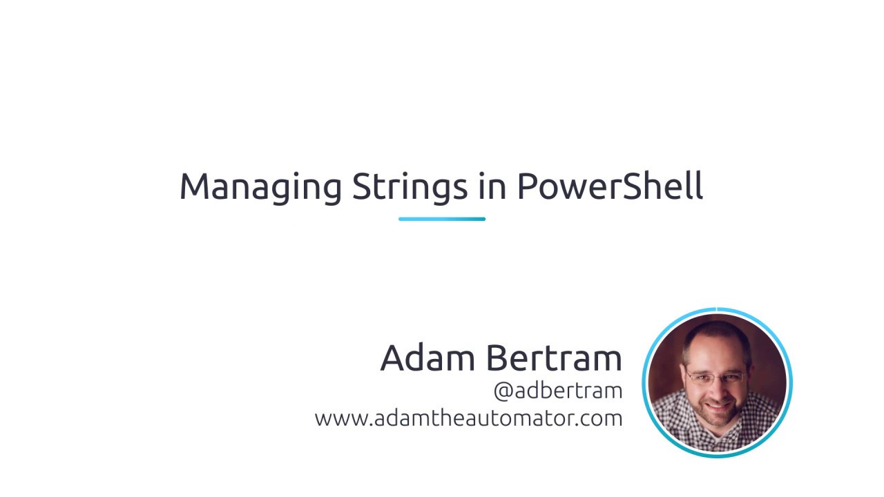 How To Manage Strings In PowerShell