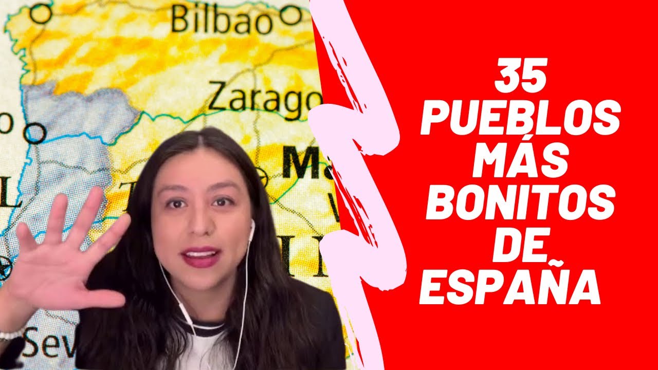 LOS 35 PUEBLOS MÁS BONITOS DE ESPAÑA...mexicana reacciona