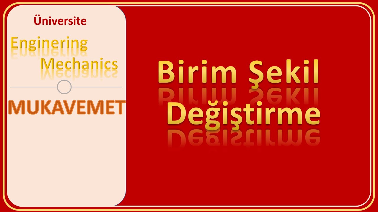 Mukavemet: Birim Şekil Değiştirme