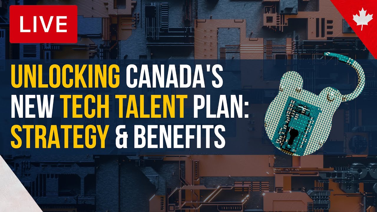 Unlocking Canada's New Tech Talent Plan: Strategy & Benefits