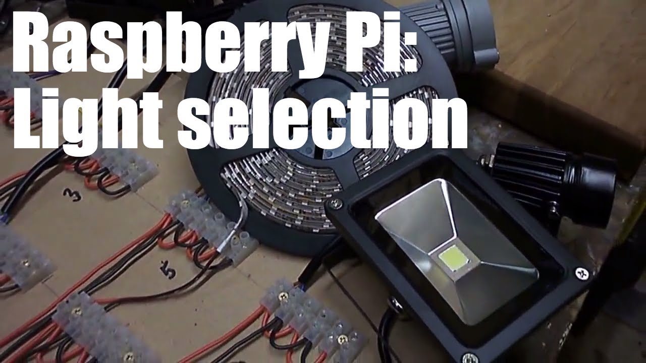 Raspberry Pi: Automated Lighting Control - The Light selection