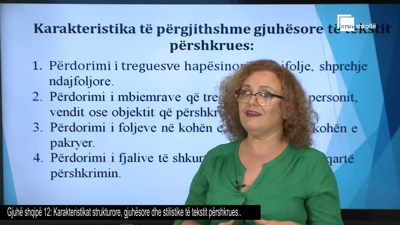 Karakteristikat strukturore, gjuhësore dhe stilistike të tekstit përshkrues| Gjuhë shqipe 12