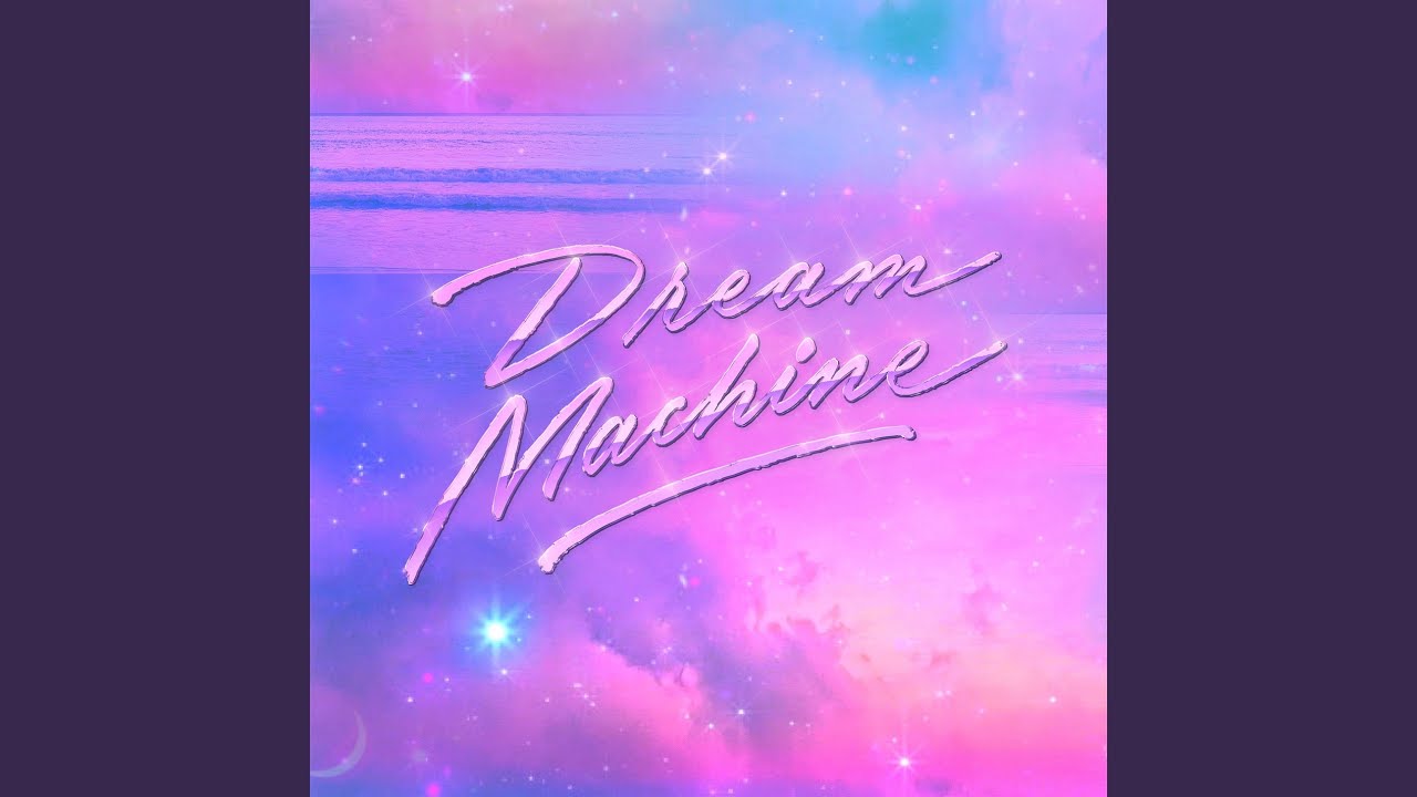 Dream Machine (Extended Version)