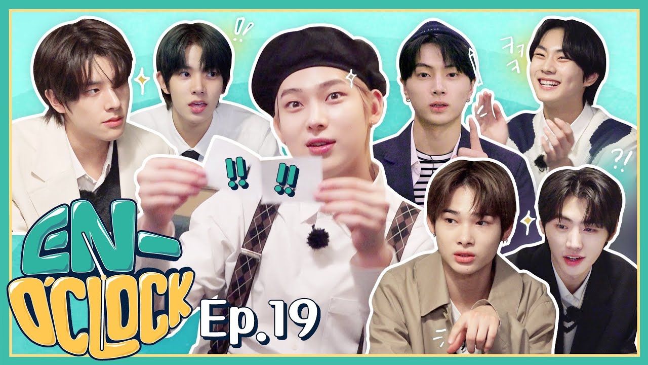 ENHYPEN (엔하이픈) 'EN-O'CLOCK' EP.19