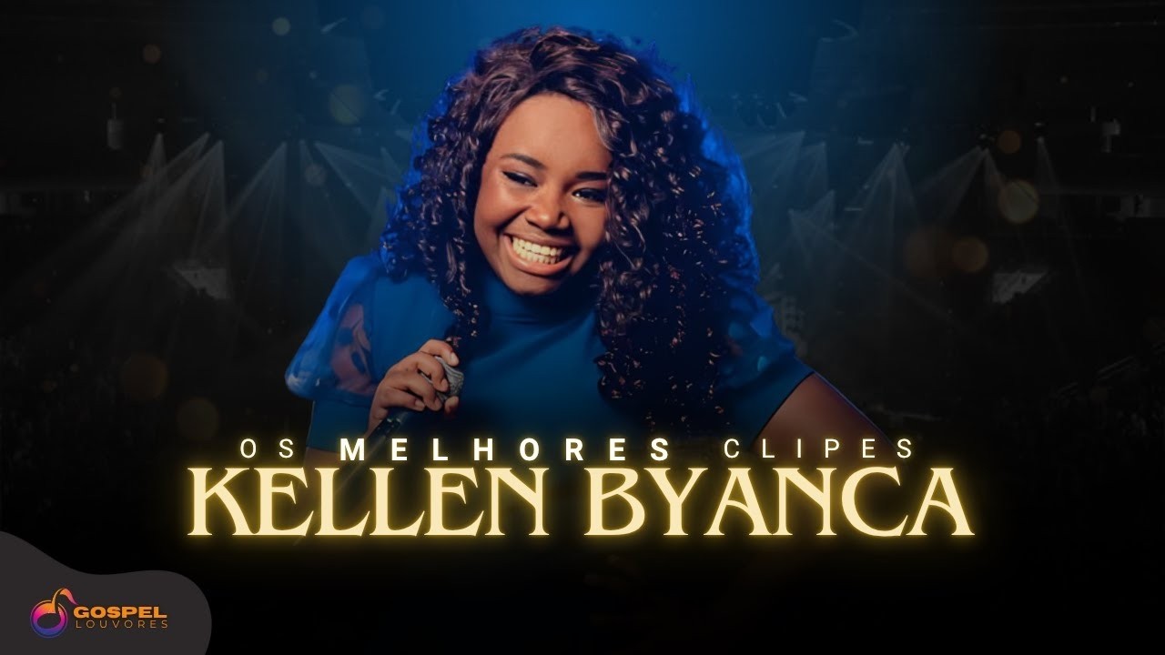 Kellen Byanca | Os Melhores Clipes [Vol. 4]