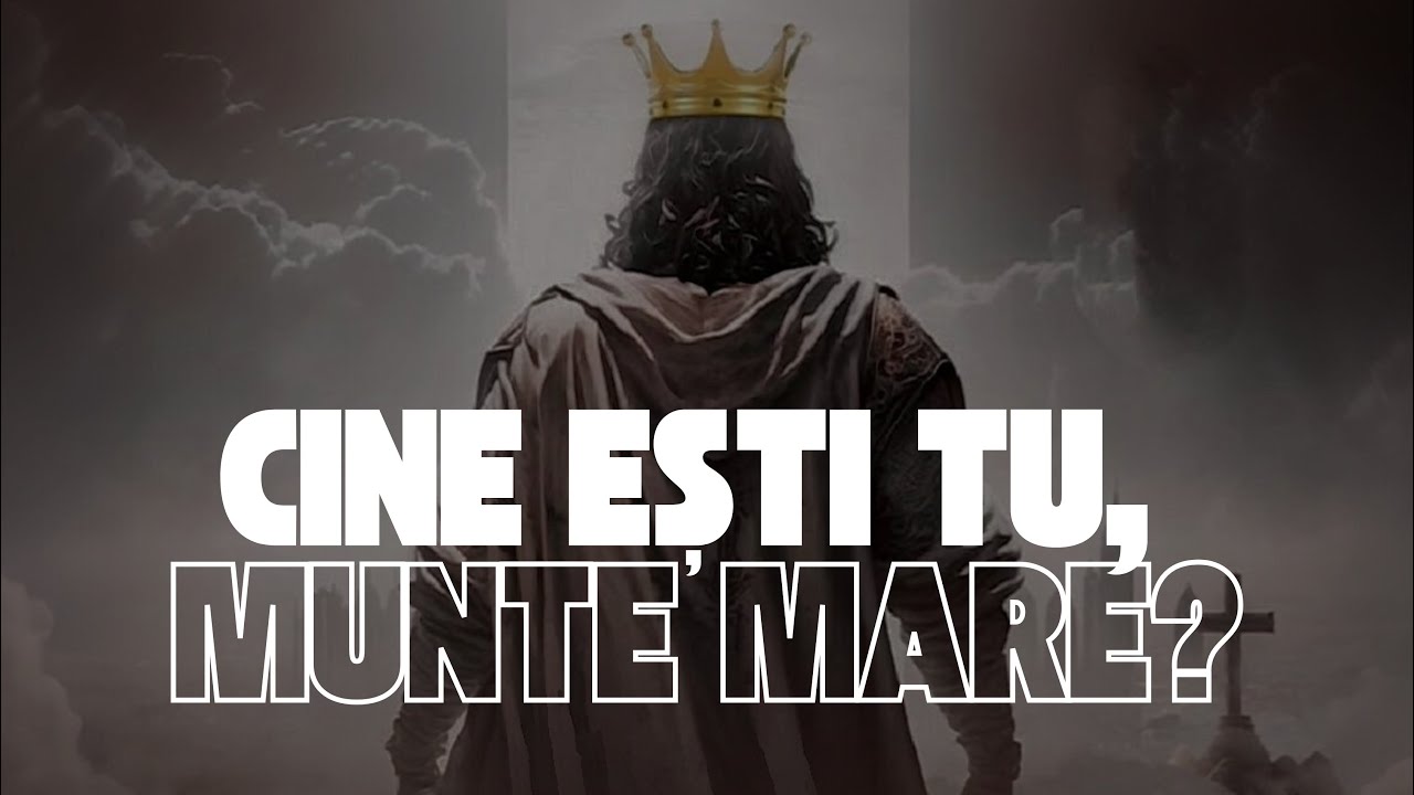 Cine ești tu, munte mare ? - Pastor Alin Jivan | Biserica Protector