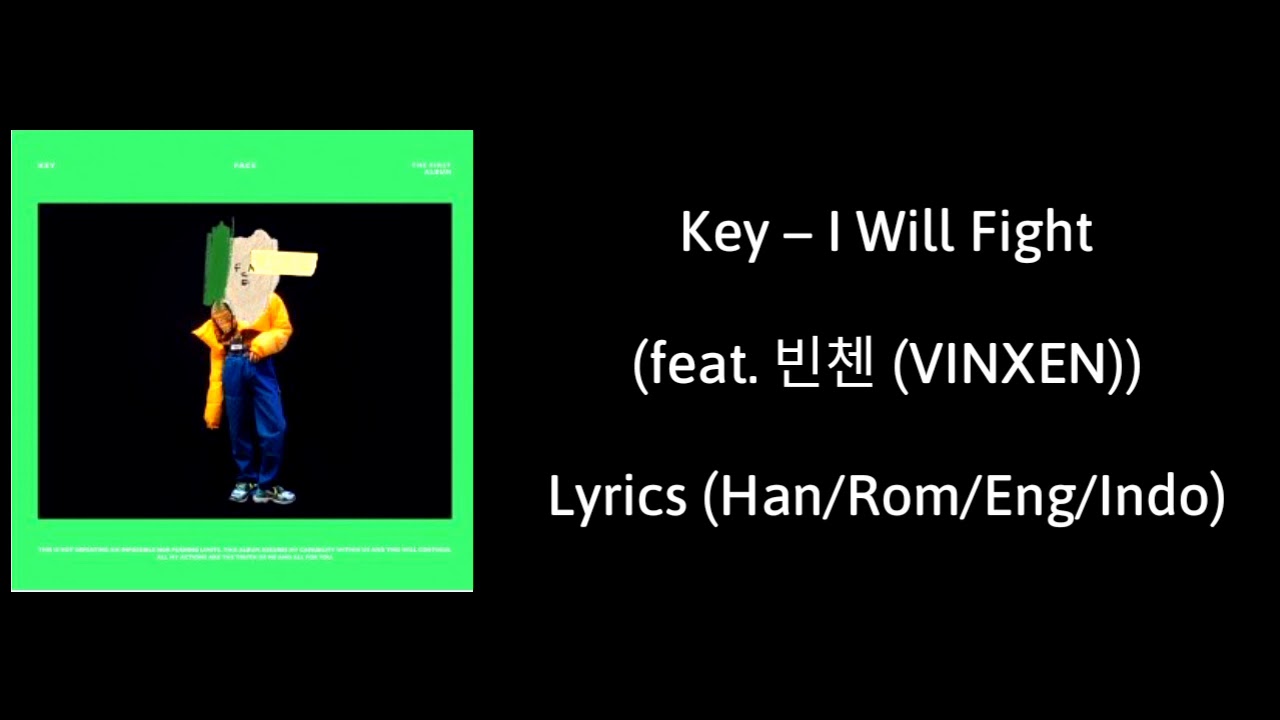 Key – I Will Fight (feat. VINXEN) Lyrics Sub Indo and Eng Sub (Han/Rom/Eng/Indo/거사)