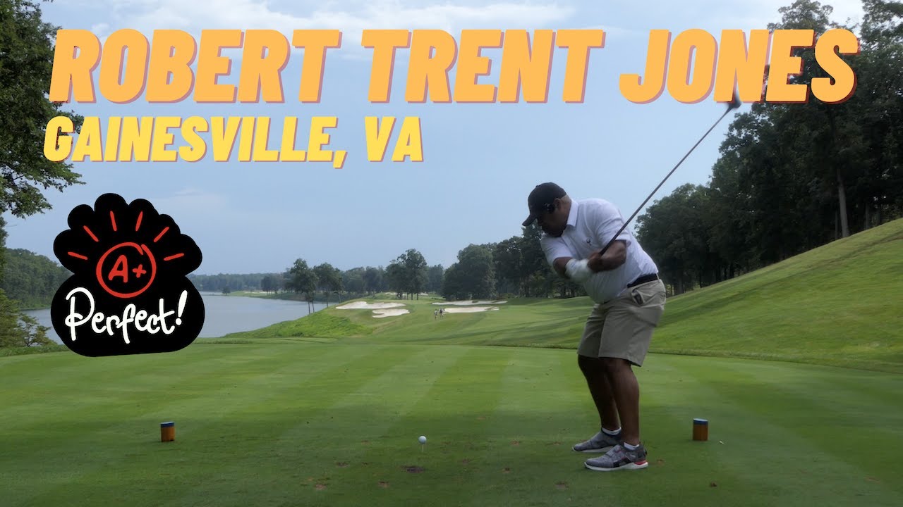 ROBERT TRENT JONES GOLF CLUB, GAINESVILLE, VA