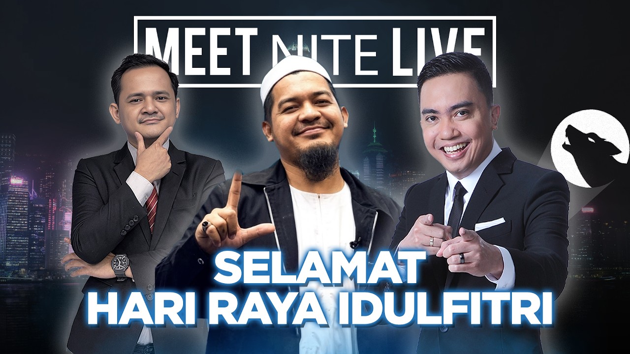 [FULL] MEET NITE LIVE - SELAMAT HARI RAYA IDULFITRI