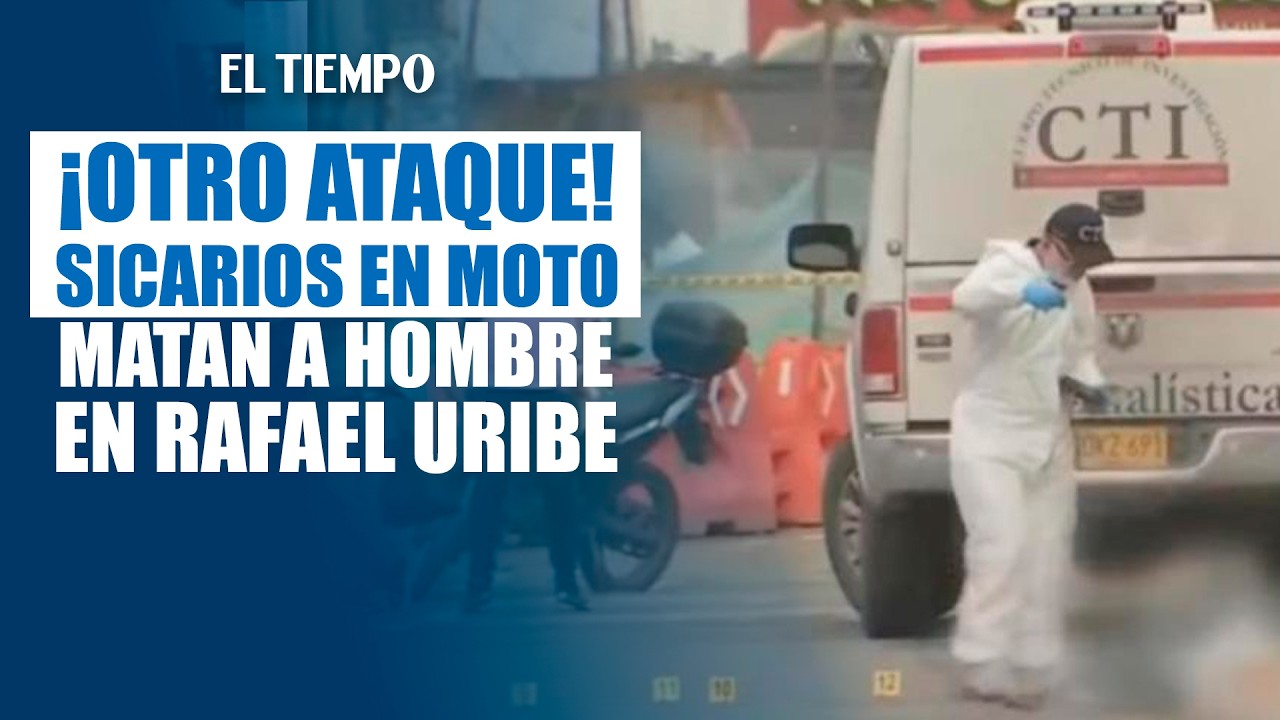 Hombre fue 4s3s1n4d0 a d1sp4r0s en Rafael Uribe Uribe; s1c4r10s en moto huyeron | EL TIEMPO