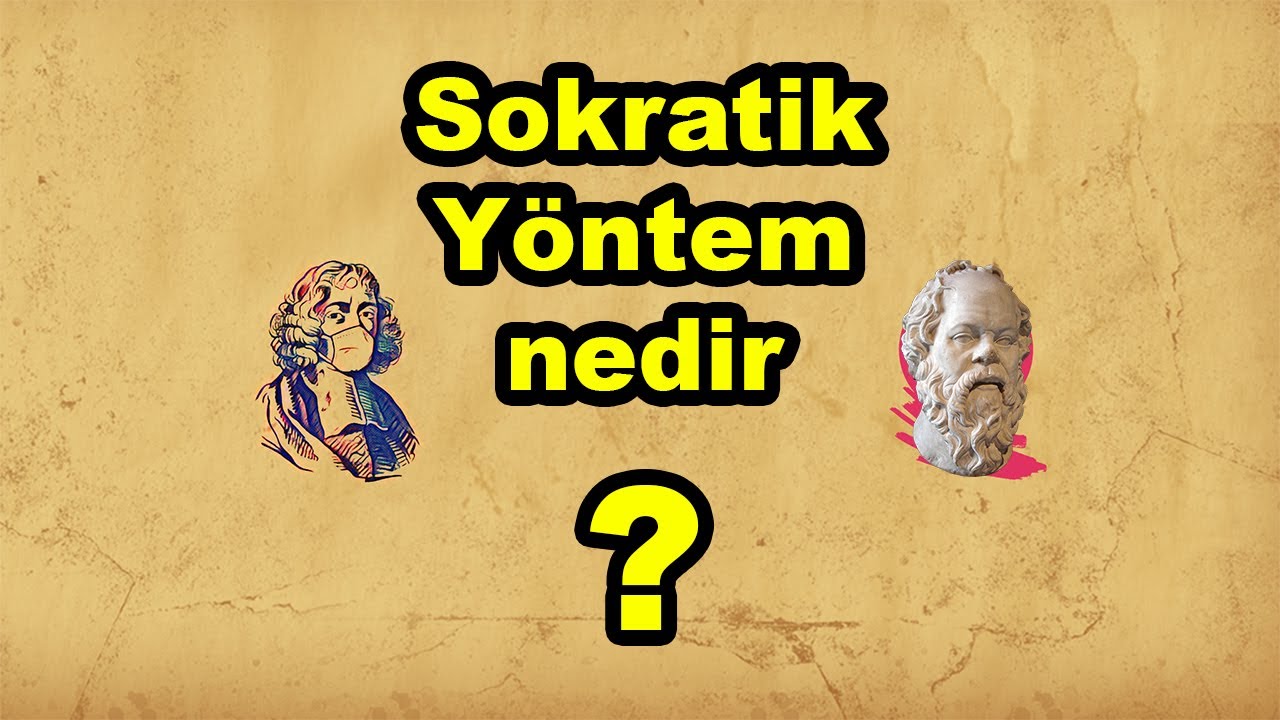 SOKRATES'İN DİYALEKTİK Y&Ouml;NTEMİ | SOKRATİK Y&Ouml;NTEM NEDİR? SOKRATES KİMDİR?