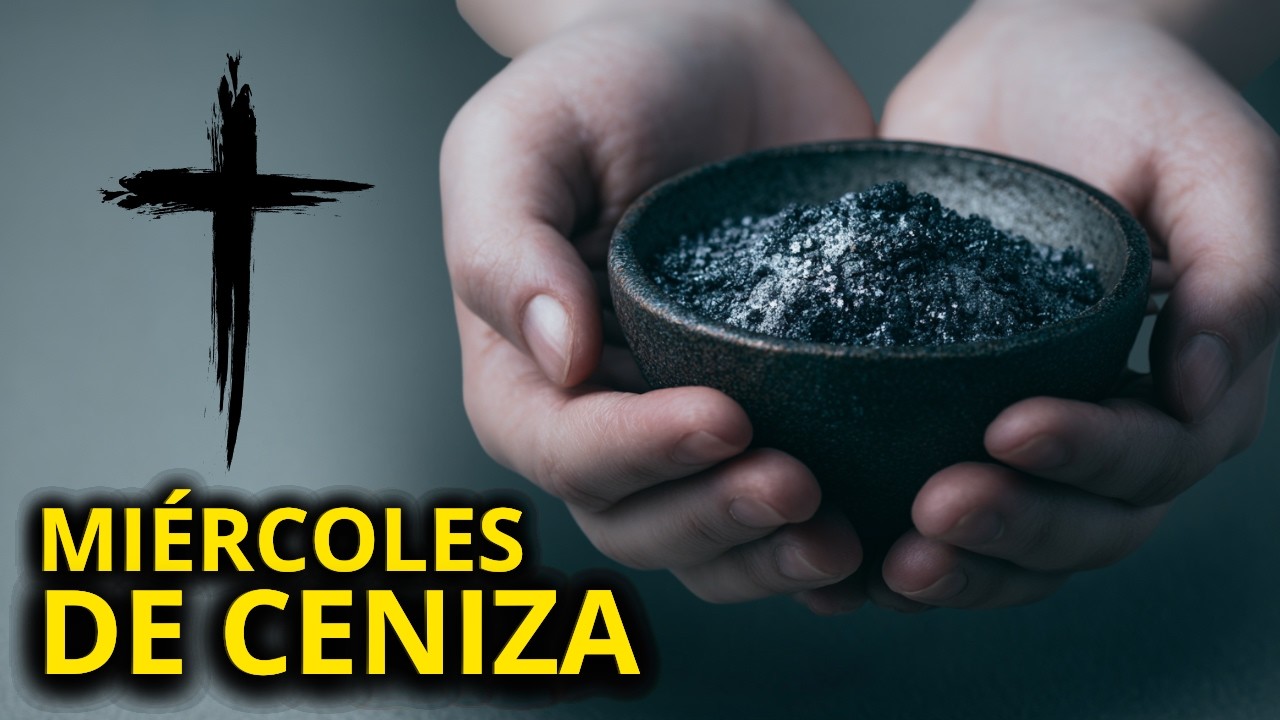 ¿Por Qué Recibimos Cenizas? Significado Del Miércoles De Ceniza