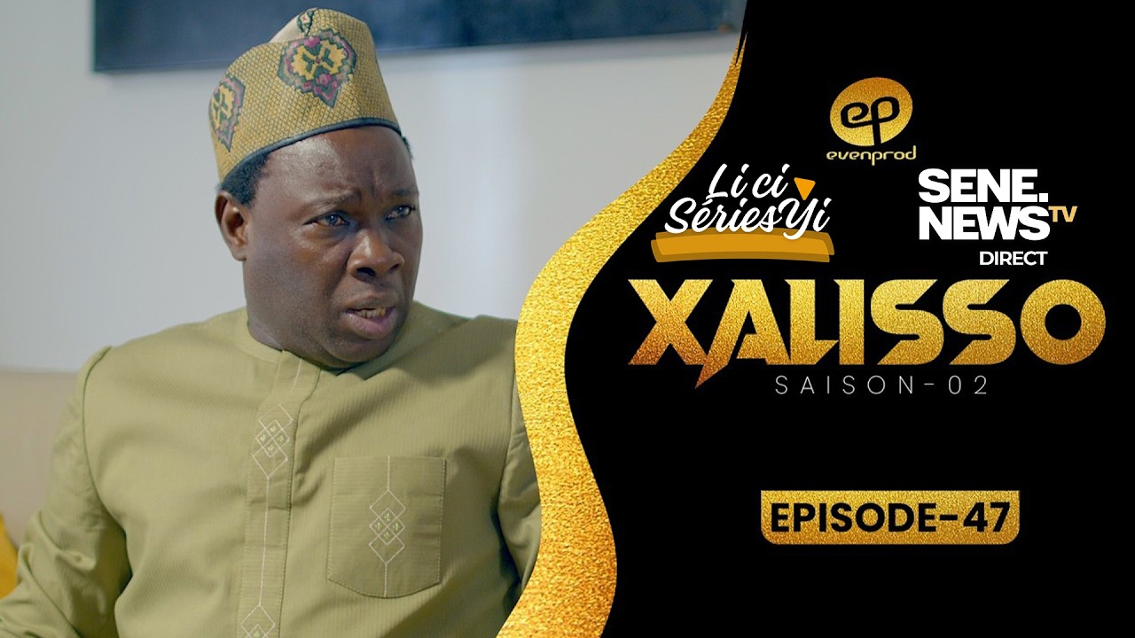 XALISSO - Saison 2 - Episode 47 - décryptage