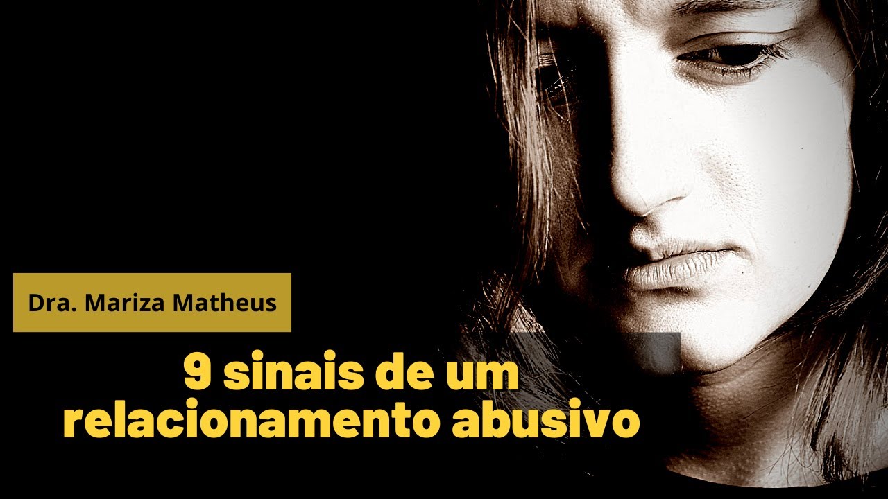 🔴 9 sinais iniciais de um relacionamento abusivo | Dra. Mariza Matheus (médica psiquiatra)