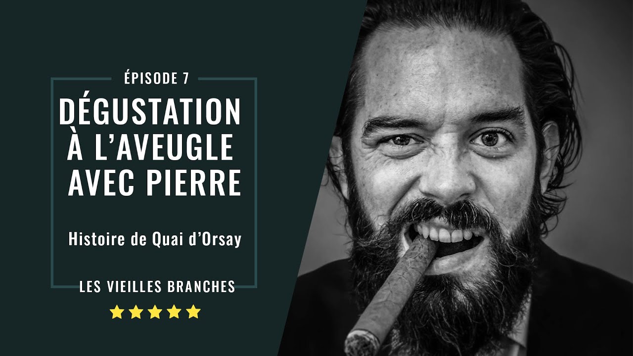 Dégustation à l'aveugle avec Pierre & histoire de Quai d'Orsay | LVB #7