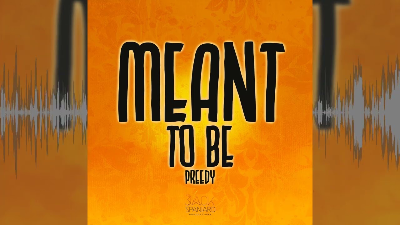 Preedy - Meant to Be [ Good Intension Riddim ]