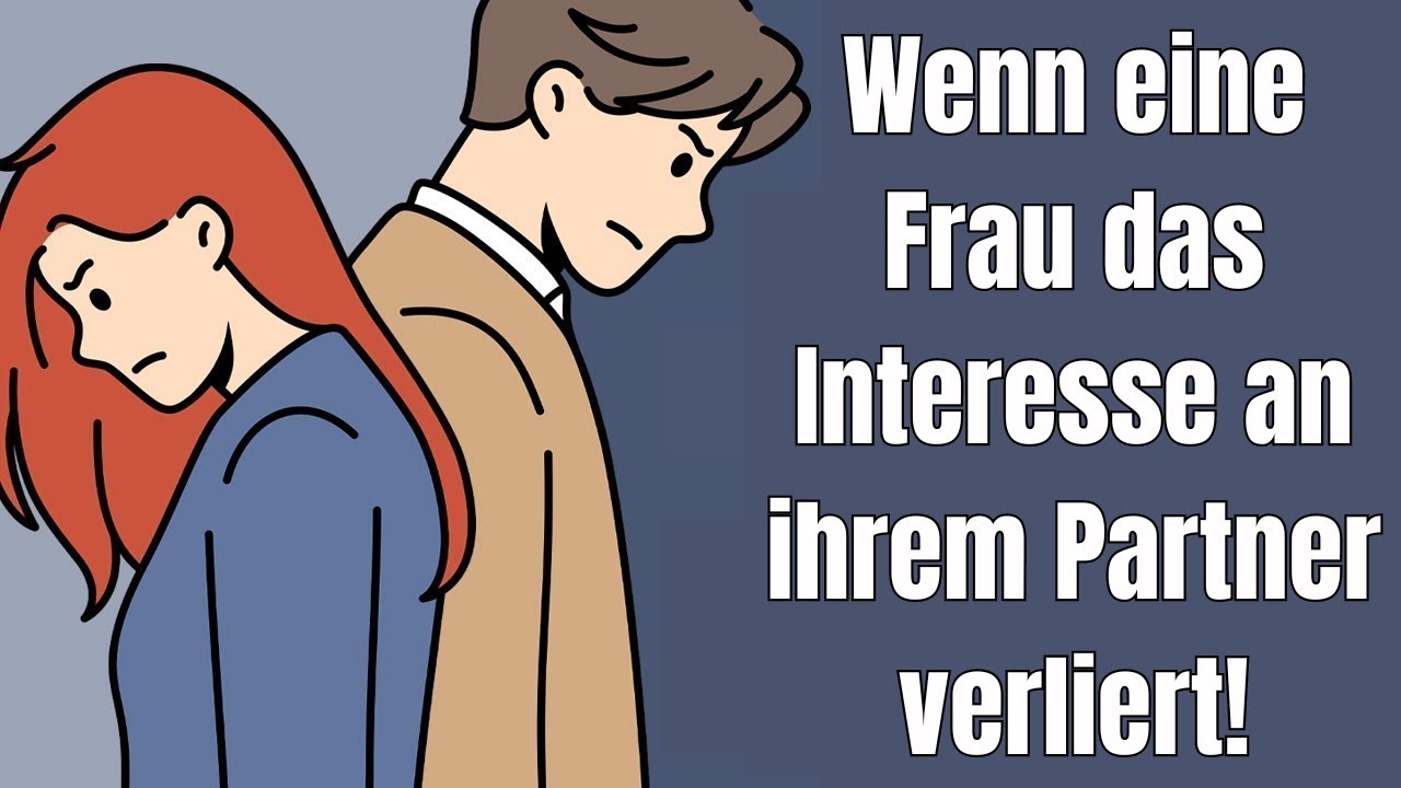DAS passiert, wenn eine Frau das Interesse an ihrem Partner verliert!