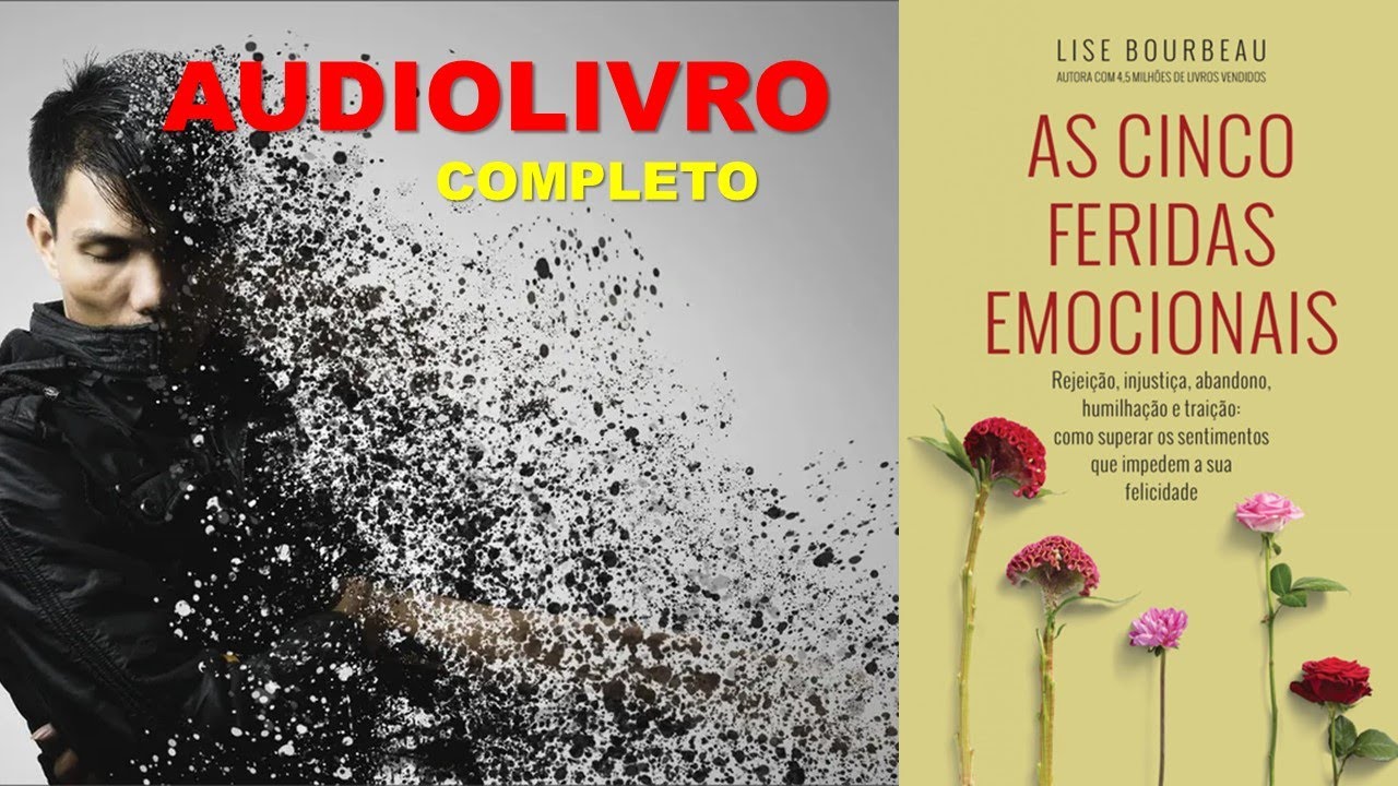 As Cinco Feridas Emocionais | AUDIOLIVRO COMPLETO