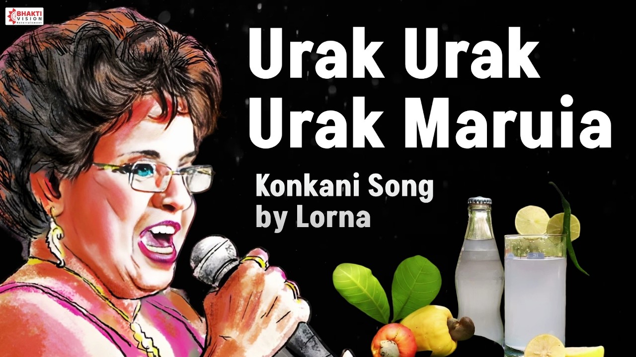 Urak Maruia Konkani Song | Urak Urak Maurya | Lorna Cordeiro Song | Goa Konkani Songs
