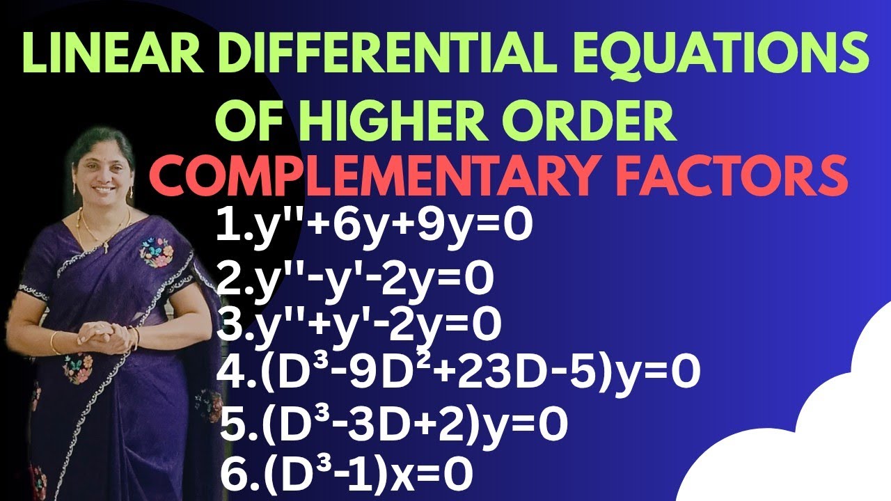 Complementary factors- Linear Differential Equations of Higher order-Problems -solved 