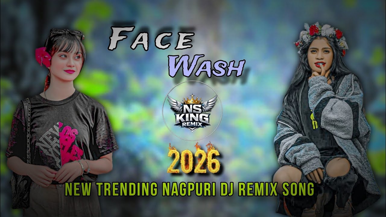 FACE WASH 😱 NEW TRENDING NAGPURI DJ SONG 2026 #DJ_NS_KING_REMIX