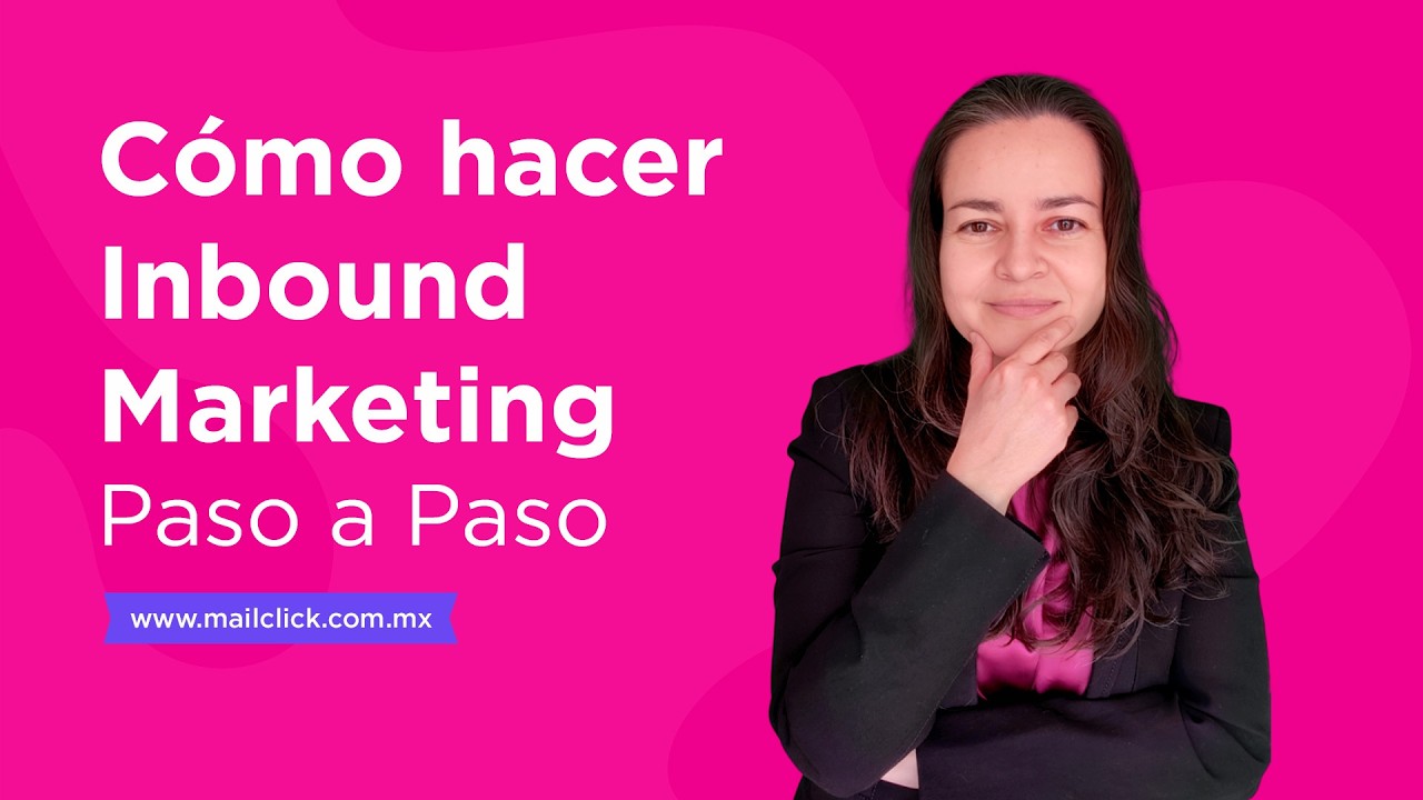 Cómo hacer Inbound Marketing Paso a Paso