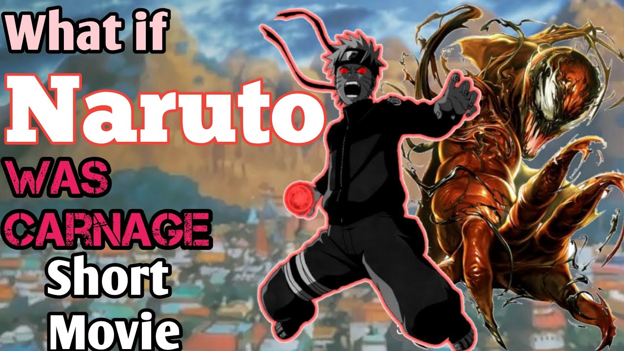 What if Naruto was carnage Short Movie