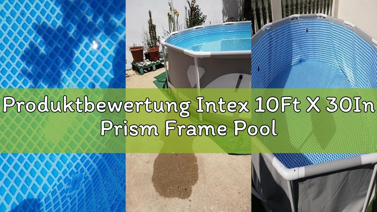 Produktbewertung Intex 10Ft X 30In Prism Frame Pool