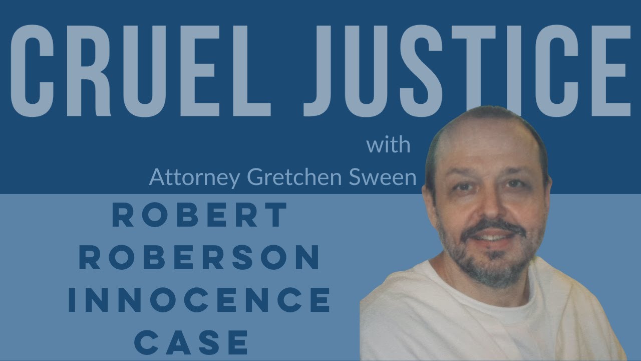 Cruel Justice Episode 48: Robert Roberson